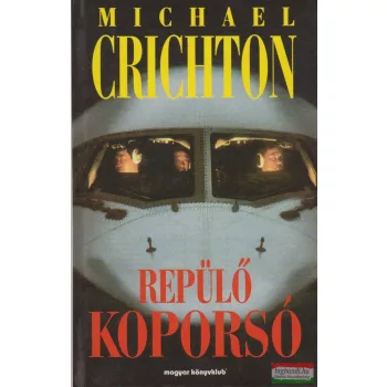 Michael Crichton - Repülő koporsó