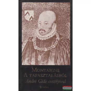 Montaigne - A tapasztalásról 