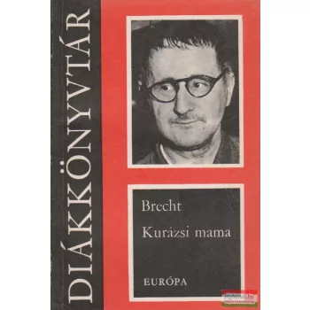 Bertolt Brecht - Kurázsi mama