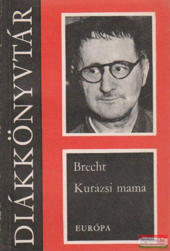 Bertolt Brecht - Kurázsi mama