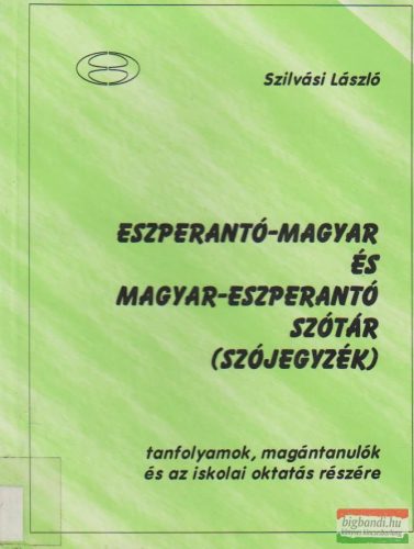 Eszperantó-magyar és magyar-eszperantó szótár (szójegyzék)