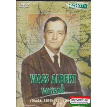 Wass Albert versek - Ferenczy Csongor előadásában