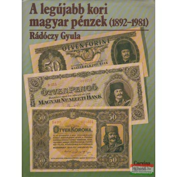 Rádóczy Gyula - A legújabb kori magyar pénzek 