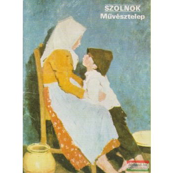 Rappai Zsuzsa szerk. - Szolnok - Művésztelep
