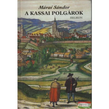 Márai Sándor - A kassai polgárok