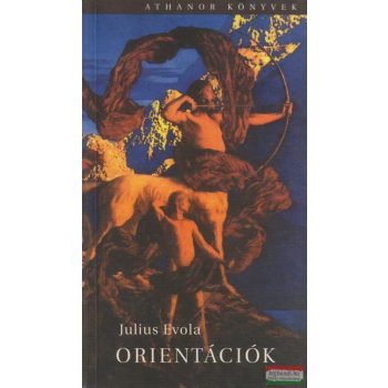 Julius Evola - Orientációk