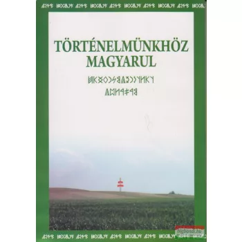 Szondi Miklós szerk. - Történelmünkhöz magyarul 