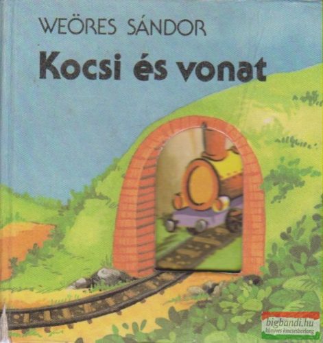 Weöres Sándor - Kocsi és vonat