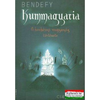 Kummagyaria - A kaukázusi magyarság története