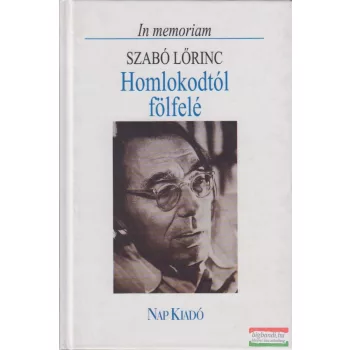 Szabó Lőrinc - Homlokodtól fölfelé