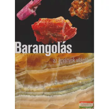 Barangolás az ásványok világában