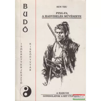 Sun Tzu - Ping-fa, a hadviselés művészete