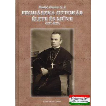 Prohászka Ottokár élete és műve