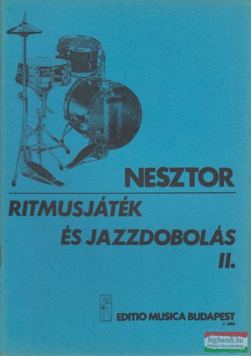 Nesztor Iván - Ritmusjáték és jazzdobolás II. - Alap- és középfokú ismeretek