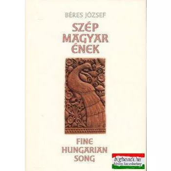   Béres József - Szép magyar ének - Fine Hungarian Song - Gyermekdalok, népdalok, népies dalok és szent énekek