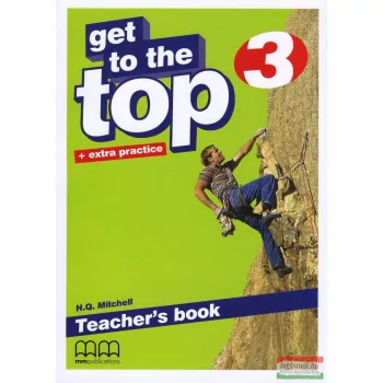 Get to the Top + extra practice 3 Teacher's Book