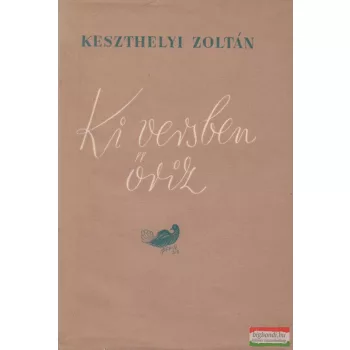 Keszthelyi Zoltán - Ki versben őriz