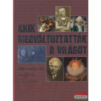 Polgár Anita szerk. - Akik megváltoztatták a világot