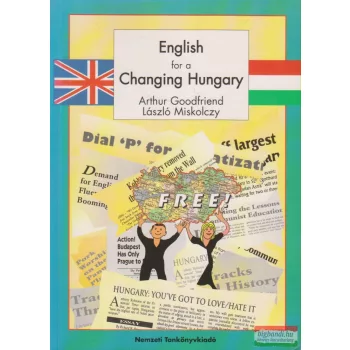   Arthur Goodfriend, László Miskolczy - English for a Changing Hungary
