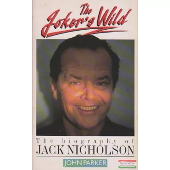 John Parker - The biography of Jack Nicholson