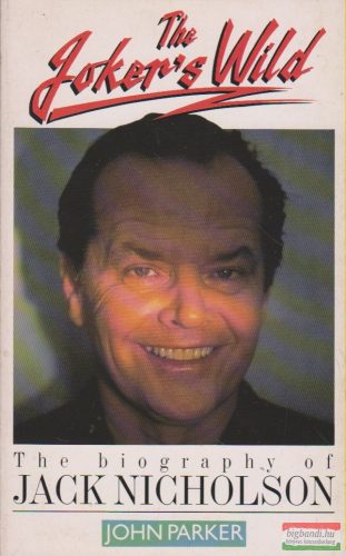 John Parker - The biography of Jack Nicholson