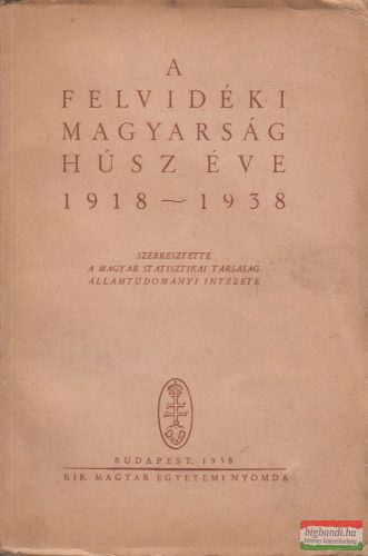 A felvidéki magyarság húsz éve 1918-1938