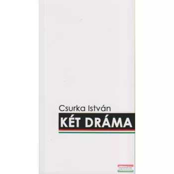 Csurka István - Két dráma