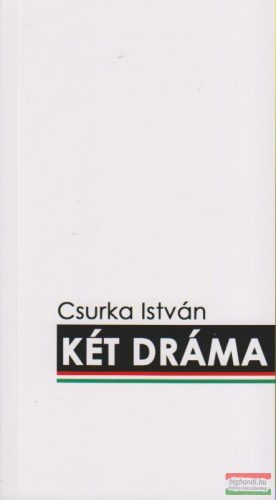 Csurka István - Két dráma