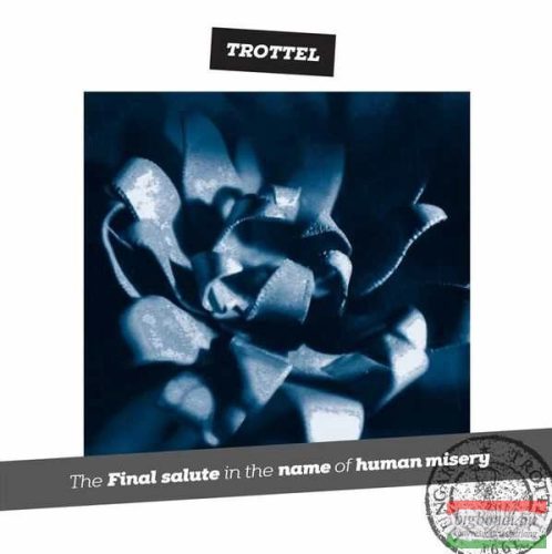 Trottel - The Final salute in the name of human misery DLP (vinyl)
