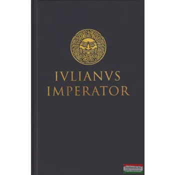   Julianus Imperator – Himnusz Héliosz királyhoz - Himnusz az Istenek Anyjához