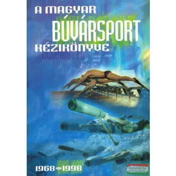   Ludvigh Zoltán főszerk. - A magyar búvársport kézikönyve 
