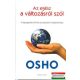 Osho - Az egész a változásról szól - A legnagyobb kihívás az aranyjövő megteremtése
