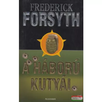Frederick Forsyth - A háború kutyái