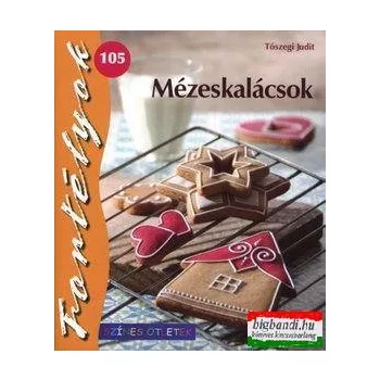 Tószegi Judit - Mézeskalácsok