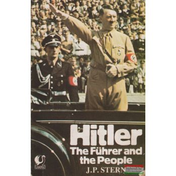J.P. Stern - Hitler - The Führer and the People