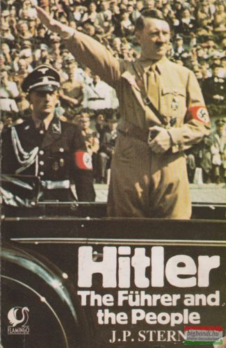J.P. Stern - Hitler - The Führer and the People