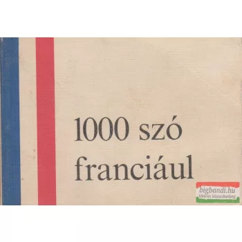    Dr. Barczán Endre, Padányi Lajosné szerk. - 1000 szó franciául 