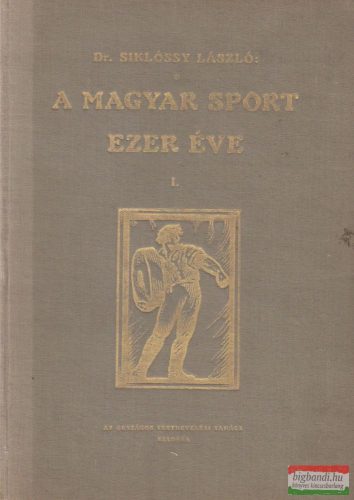 A magyar sport ezer éve I.