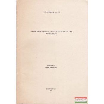   Izabella Papp - Greek Merchants in the Eighteenth-century Jászkunság
