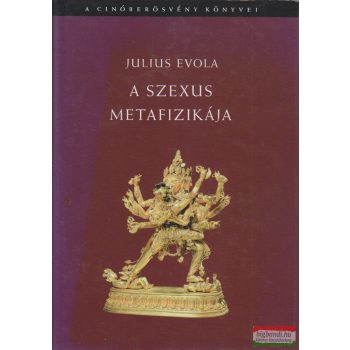 Julius Evola - A szexus metafizikája