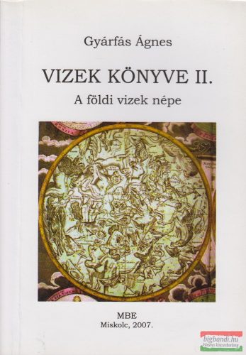 Gyárfás Ágnes - Vizek könyve II.