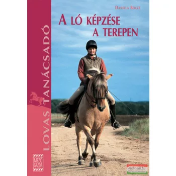 Daniela Bolze - A ló képzése a terepen