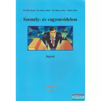   Dénes József  szerk. -  Személy- és vagyonvédelem - Jegyzet