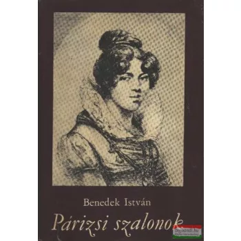 Benedek István - Párizsi szalonok