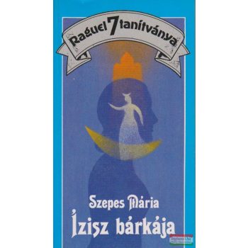 Szepes Mária - Ízisz bárkája