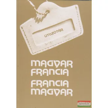   Végh Béla szerk. - Magyar-francia / Francia-magyar útiszótár