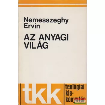Nemesszeghy Ervin - Az anyagi világ