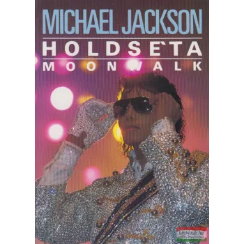 Michael Jackson - Holdséta / Moonwalk