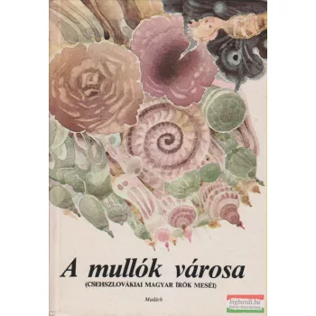 Tóth László szerk. - A mullók városa