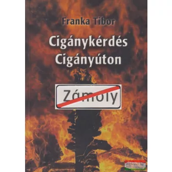 Franka Tibor - Cigánykérdés cigányúton